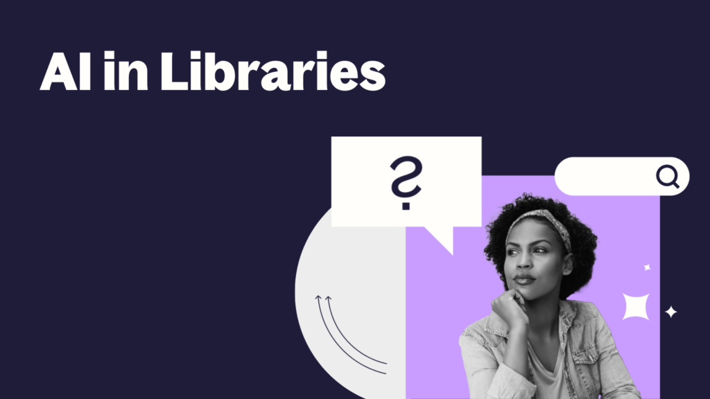 Text says "AI in Libraries" and illustration has woman looking thoughtful with question mark speech bubble, search bar and other shapes around her