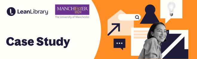 Text reads "Case study" with Lean Library and University of Manchester logo. Illustrations shows female student with research icons e.g. arrows, search bar, lightbulb, reports